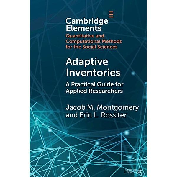 Adaptive Inventories / Elements in Quantitative and Computational Methods for the Social Sciences, Jacob M. Montgomery