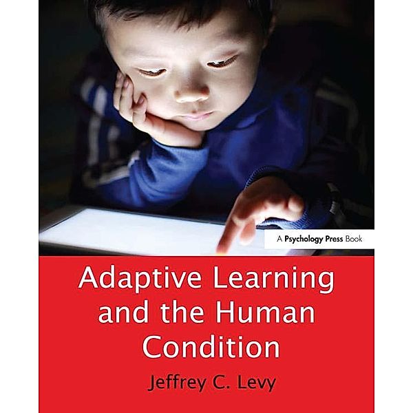 Adaptive Learning and the Human Condition, Jeffrey C. Levy