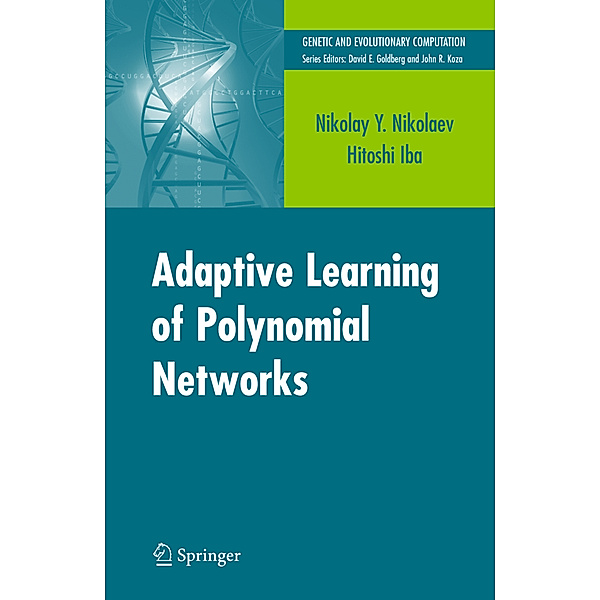 Adaptive Learning of Polynomial Networks, Nikolay Nikolaev, Hitoshi Iba