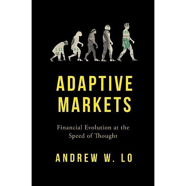 Adaptive Markets, Andrew W. Lo