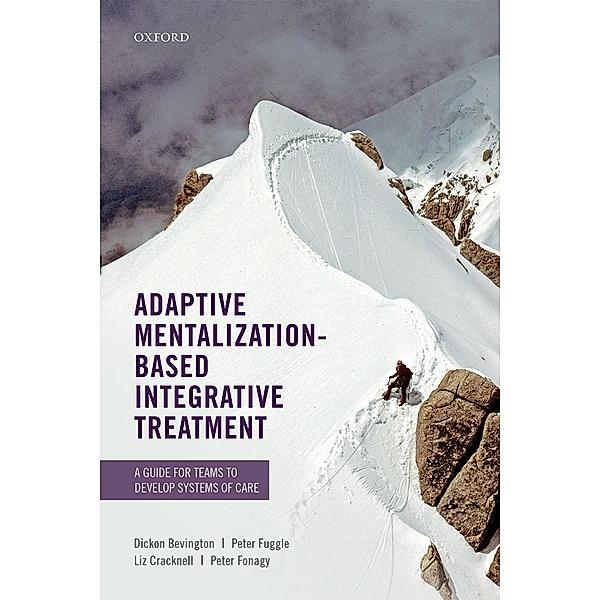 Adaptive Mentalization-Based Integrative Treatment, Dickon Bevington, Peter Fuggle, Liz Cracknell, Peter Fonagy