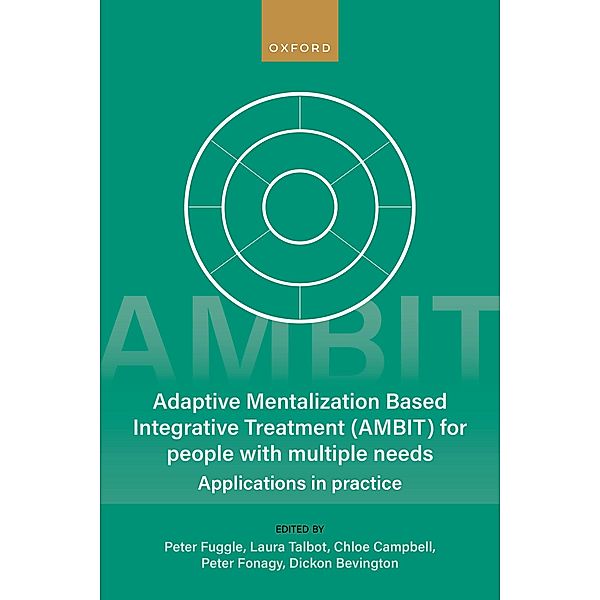 Adaptive Mentalization-Based Integrative Treatment (AMBIT) For People With Multiple Needs