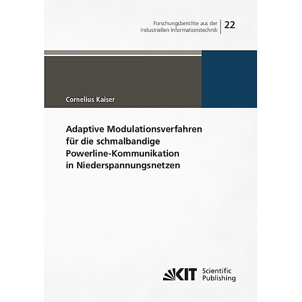 Adaptive Modulationsverfahren für die schmalbandige Powerline-Kommunikation in Niederspannungsnetzen, Cornelius Kaiser