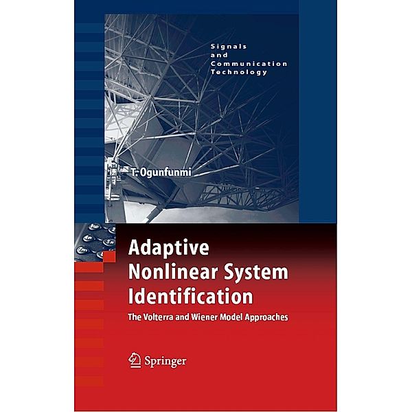 Adaptive Nonlinear System Identification / Signals and Communication Technology, Tokunbo Ogunfunmi