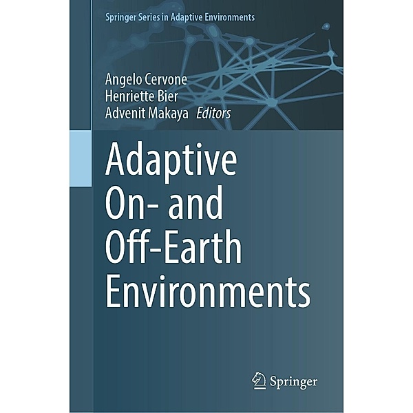Adaptive On- and Off-Earth Environments / Springer Series in Adaptive Environments