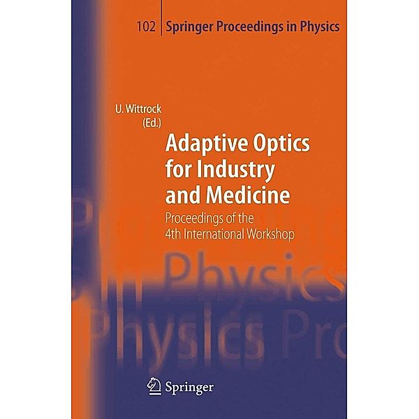 Adaptive Optics for Industry and Medicine / Springer Proceedings in Physics Bd.102