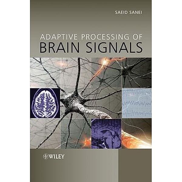 Adaptive Processing of Brain Signals, Saeid Sanei