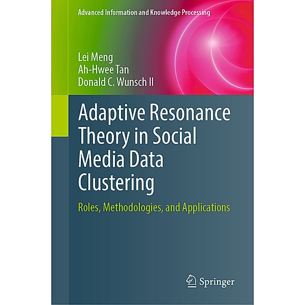 Adaptive Resonance Theory in Social Media Data Clustering, Lei Meng, Ah-Hwee Tan, Donald C. Wunsch II