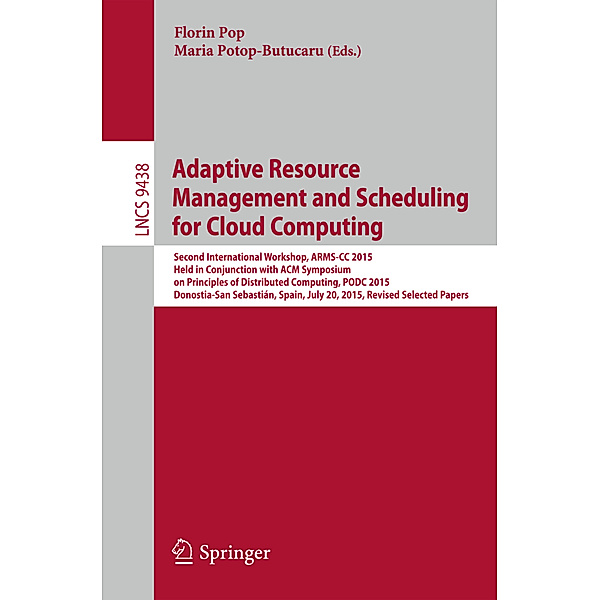 Adaptive Resource Management and Scheduling for Cloud Computing