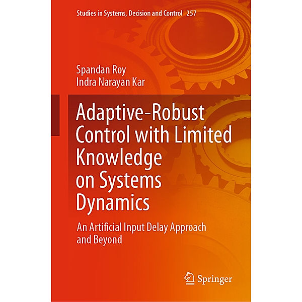 Adaptive-Robust Control with Limited Knowledge on Systems Dynamics, Spandan Roy, Indra Narayan Kar