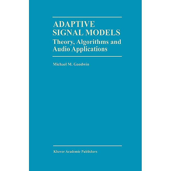 Adaptive Signal Models, Michael M. Goodwin