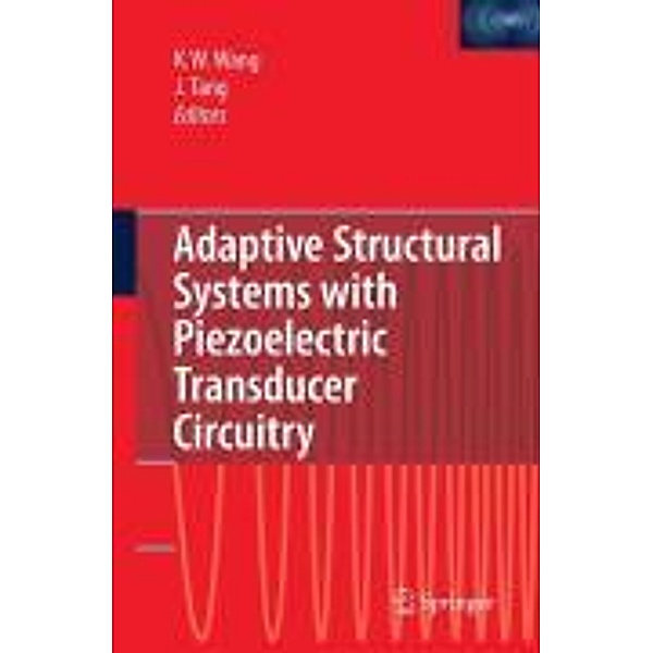 Adaptive Structural Systems with Piezoelectric Transducer Circuitry, Kon-Well Wang, Jiong Tang