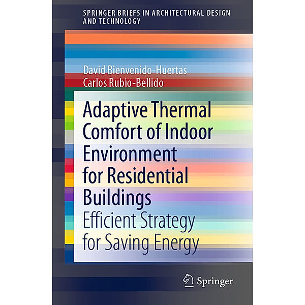 Adaptive Thermal Comfort of Indoor Environment for Residential Buildings, David Bienvenido-Huertas, Carlos Rubio-Bellido