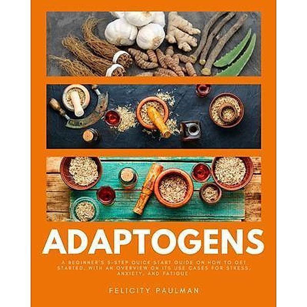 Adaptogens, Felicity Paulman
