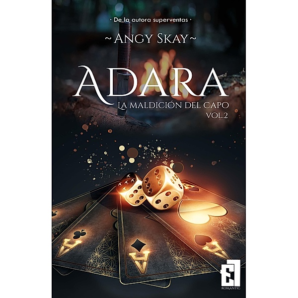 Adara: La maldición del Capo / Trilogía Tiziano Bd.2, Angy Skay