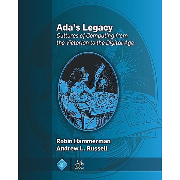 Ada's Legacy / ACM Books, Robin Hammerman, Andrew L. Russell