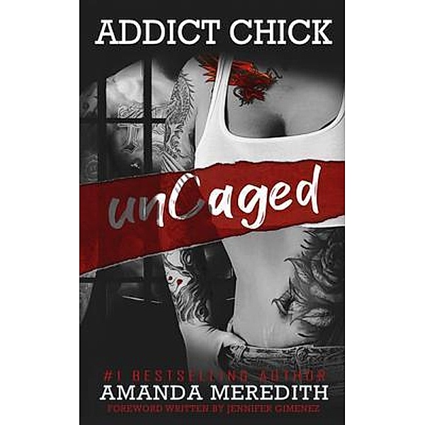 Addict Chick unCaged, Amanda Meredith