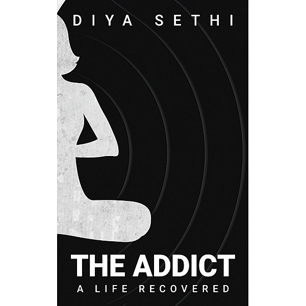Addict, The, Diya Sethi
