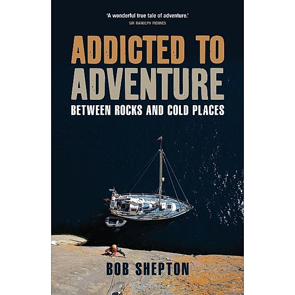 Addicted to Adventure, Bob Shepton