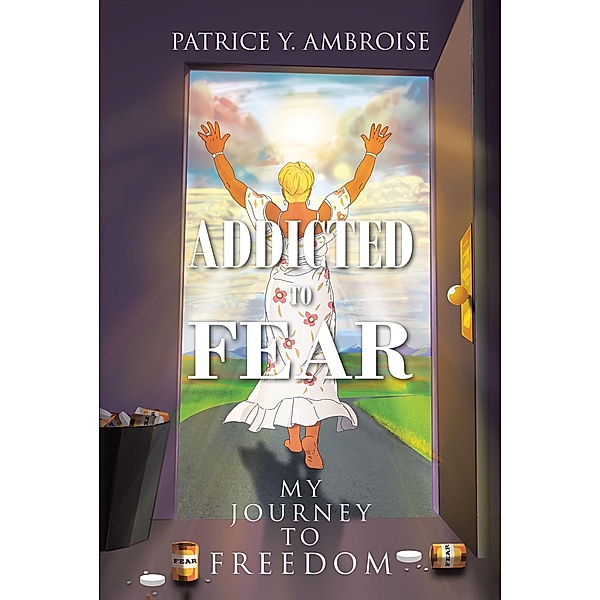 Addicted to Fear, Patrice Y. Ambroise