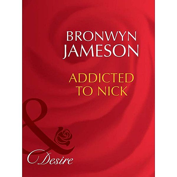Addicted To Nick, Bronwyn Jameson