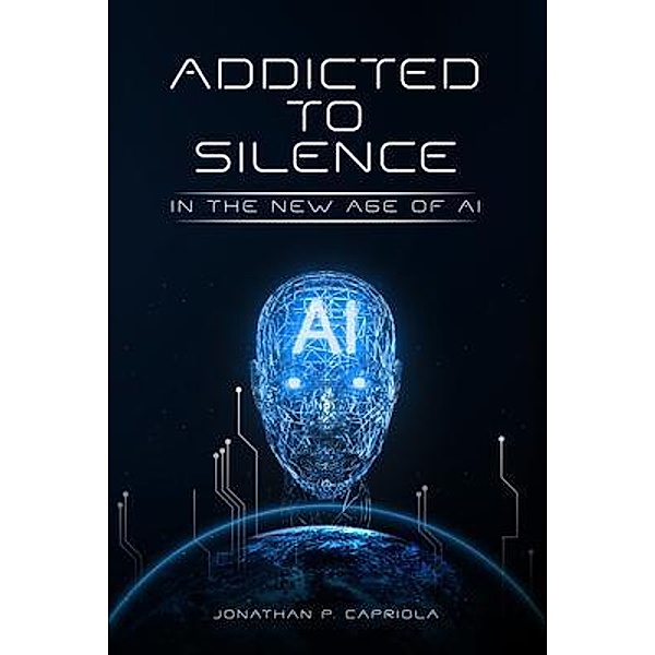 Addicted to Silence, Jonathan Paul Capriola