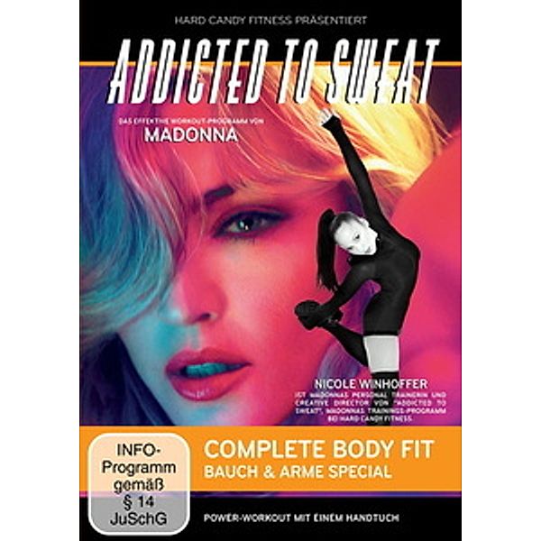 Addicted to Sweat - Complete Body Fit: Bauch & Arme Special, Addicted To Sweat