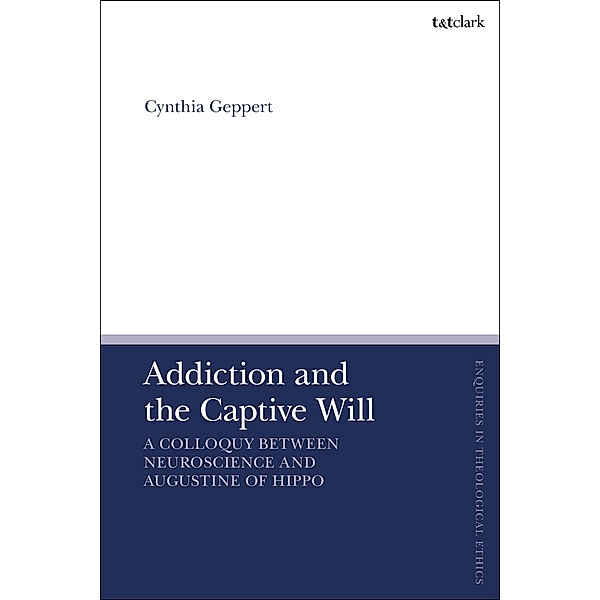 Addiction and the Captive Will, Cynthia Geppert