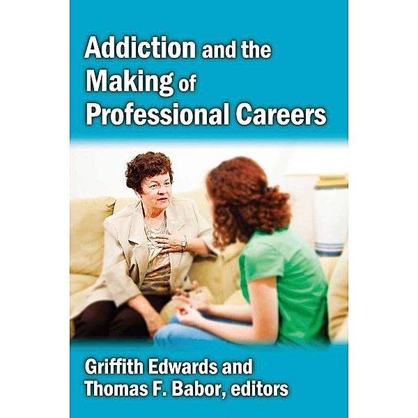 Addiction and the Making of Professional Careers, Griffith Edwards