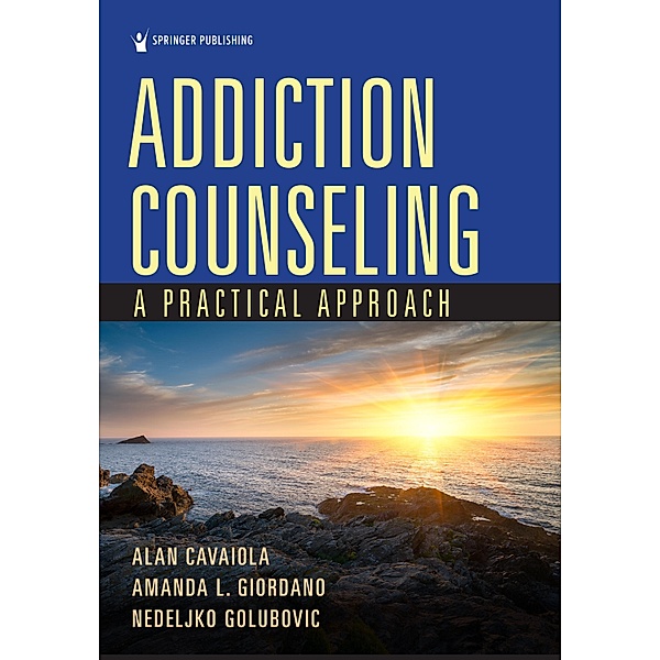 Addiction Counseling, Alan Cavaiola, Amanda L. Giordano, Nedeljko Golubovic