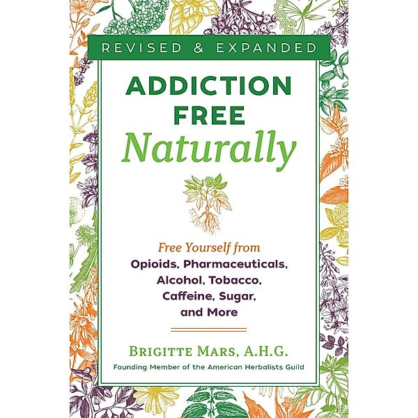 Addiction-Free Naturally / Healing Arts, Brigitte Mars