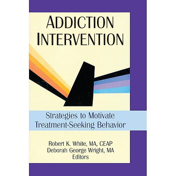 Addiction Intervention, Bruce Carruth, Deborah G Wright, Robert K White