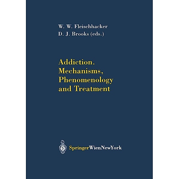 Addiction Mechanisms, Phenomenology and Treatment / Journal of Neural Transmission. Supplementa Bd.33