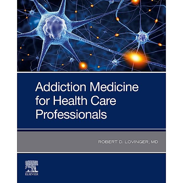 Addiction Medicine, Robert D Lovinger