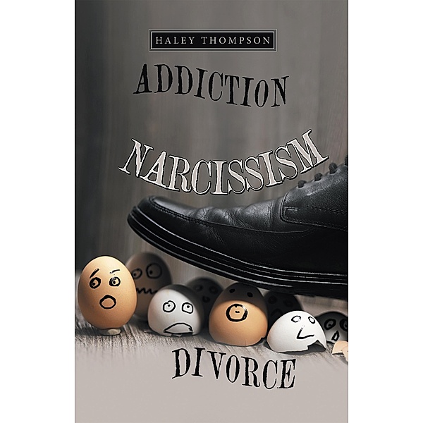 Addiction Narcissism Divorce, Haley Thompson