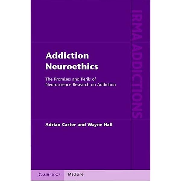 Addiction Neuroethics, Adrian Carter