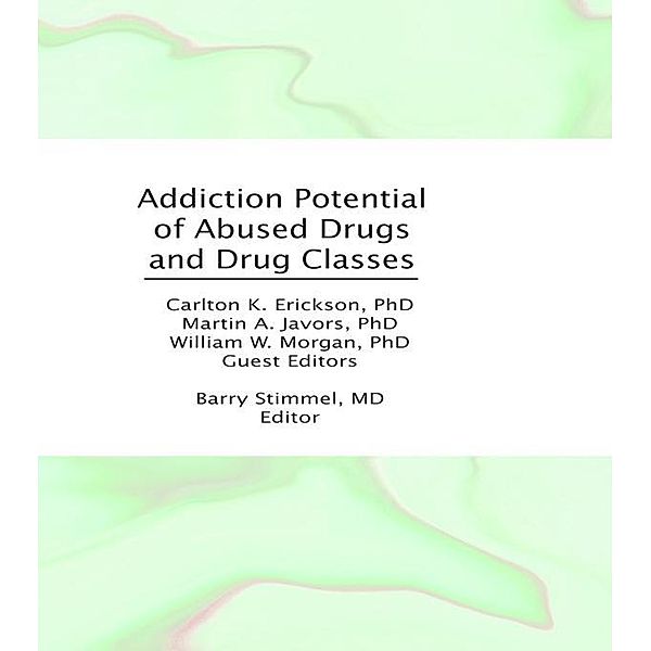 Addiction Potential of Abused Drugs and Drug Classes, Barry Stimmel