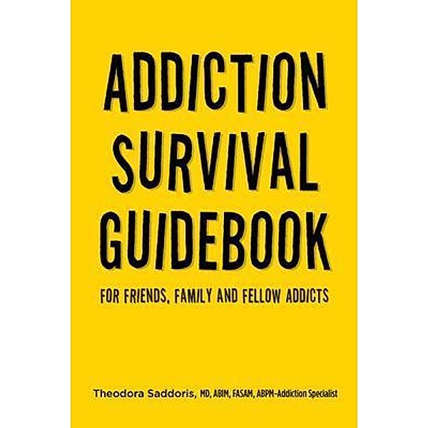 Addiction Survival Guidebook, Theodora Saddoris