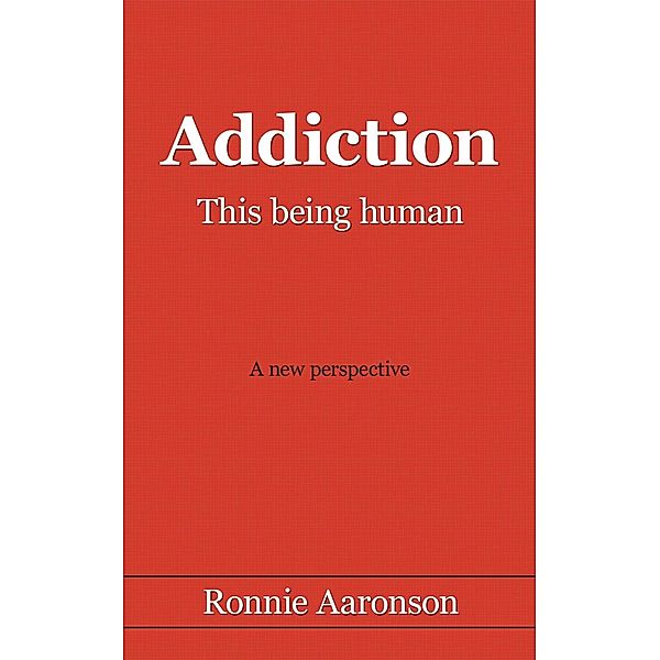 Addiction - This Being Human, Ronnie Aaronson