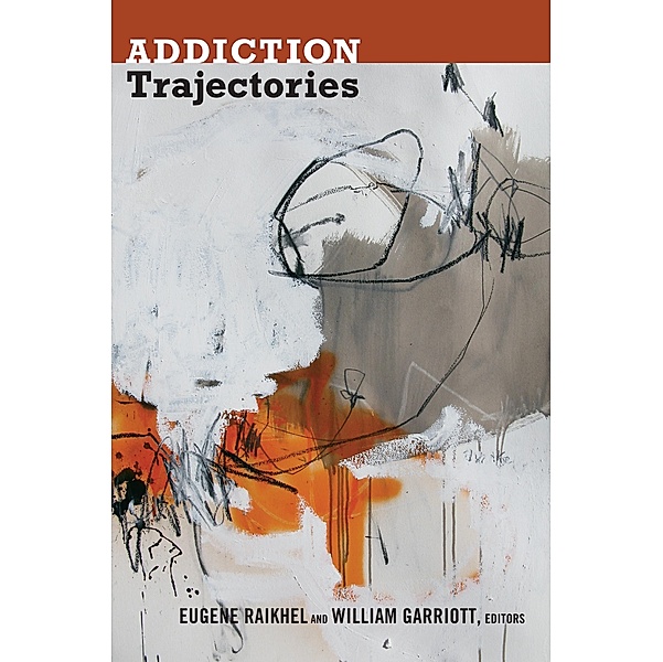 Addiction Trajectories / Experimental futures : technological lives, scientific arts, anthropological voices