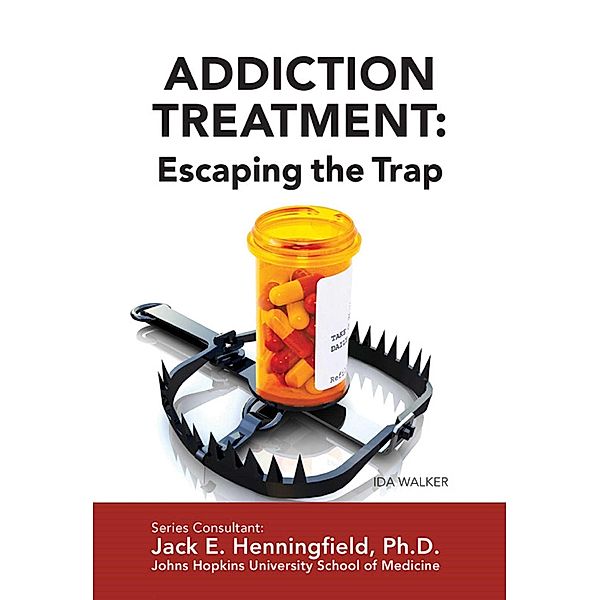 Addiction Treatment: Escaping the Trap, Ida Walker
