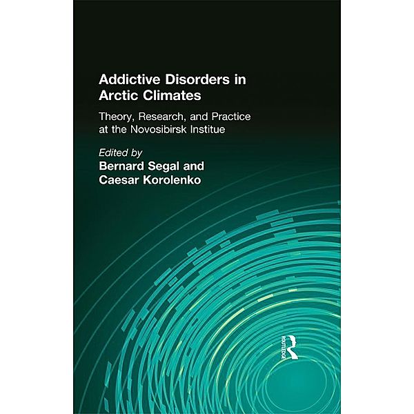 Addictive Disorders in Arctic Climates, Bernard Segal