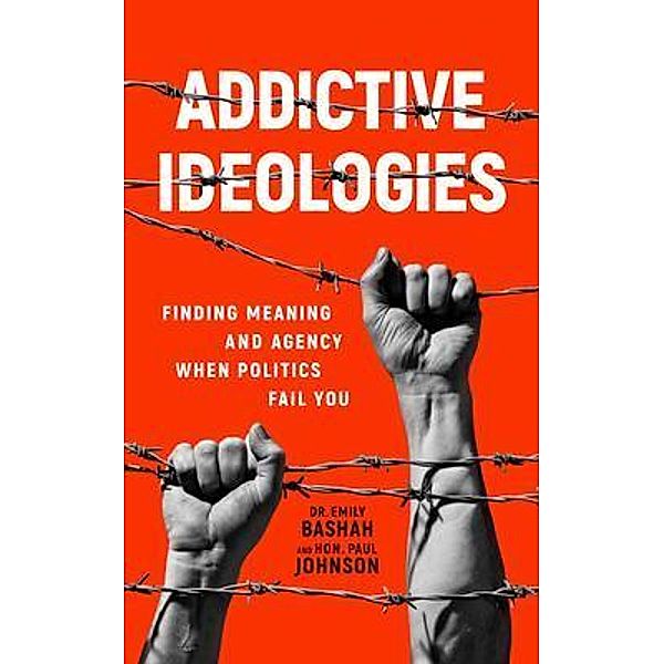 Addictive Ideologies, Emily Bashah, Hon. Paul Johnson