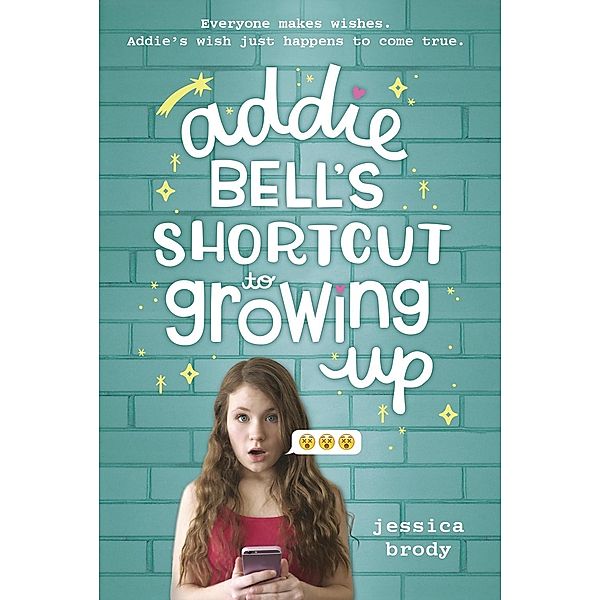 Addie Bell's Shortcut to Growing Up, Jessica Brody