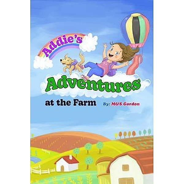Addie's Adventures at the Farm, M&S Gordon
