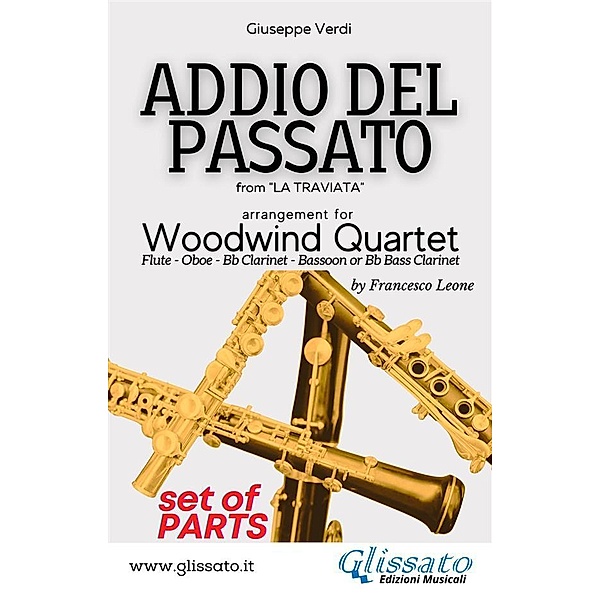Addio del Passato - Woodwind Quartet (parts) / Addio del Passato - Woodwind Quartet Bd.2, Giuseppe Verdi, a cura di Francesco Leone