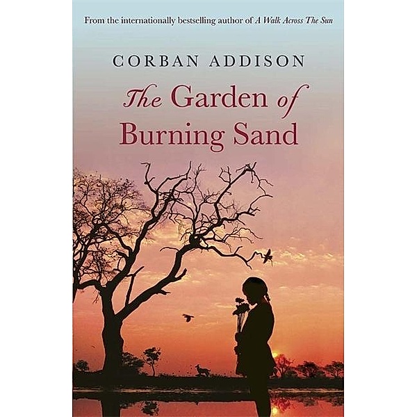 Addison, C: Garden of Burning Sand, Corban Addison