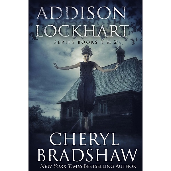 Addison Lockhart Series Books 1-2 (Addison Lockhart Paranormal Suspense) / Addison Lockhart Paranormal Suspense, Cheryl Bradshaw