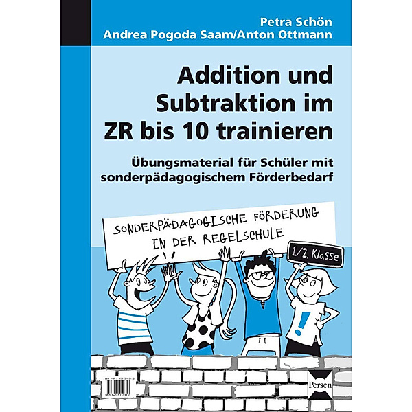 Addition und Subtraktion im ZR bis 10 trainieren, Petra Schön, Andrea Pogoda Saam, Anton Ottmann