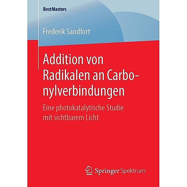 Addition von Radikalen an Carbonylverbindungen / BestMasters, Frederik Sandfort